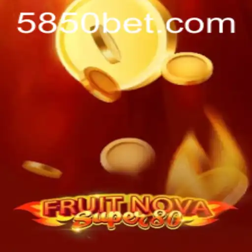 Experience the Thrill of FruitNovaSuper80 with 850bet: A Comprehensive Guide